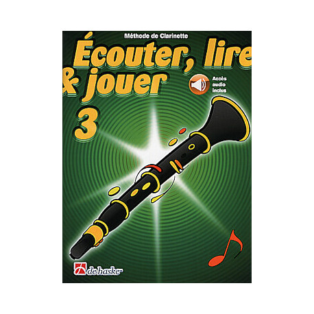 ECOUTER LIRE & JOUER METHODE + CD VOL 3 Clarinette ensegnement