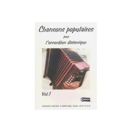 Chansons Populaires Pour L' Accordéon Diatonique Volume 1