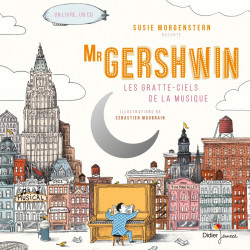MISTER GERSHWIN, LES GRATTES-CIELS DE LA MUSIQUE