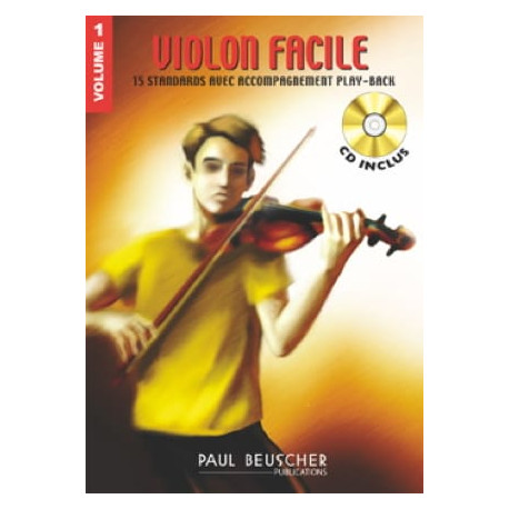 Violon Facile Volume 1 AVEC CD. 15 Standards avec Accompagnement Play-Back