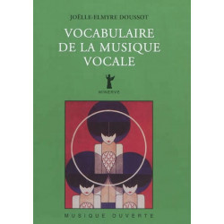 Vocabulaire de la musique vocale DOUSSOT Joëlle-Elmyre