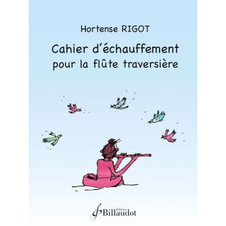 Hortense Rigot Cahier d'échauffement pour la flûte traversière pour débutants et intermédiaires