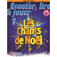 Les Chants de Noël 1 - Flûte Collection "Ecouter, Lire et Jouer" / CD + accès Audio inclus