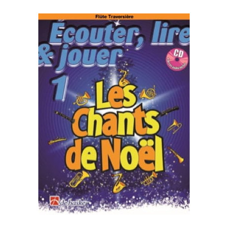 Les Chants de Noël 1 - Flûte Collection "Ecouter, Lire et Jouer" / CD + accès Audio inclus