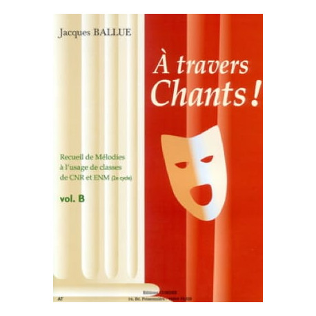 A Travers Chants ! Volume B