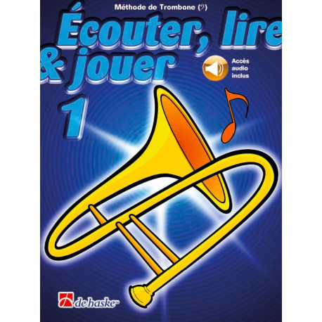 ECOUTER LIRE & JOUER CLE FA METHODE V 1 Trombone enseignement
