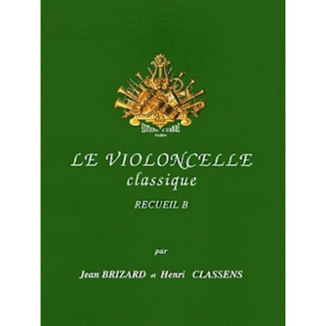 Brizard Jean / Classens Henri Le Violoncelle Classique Volume B