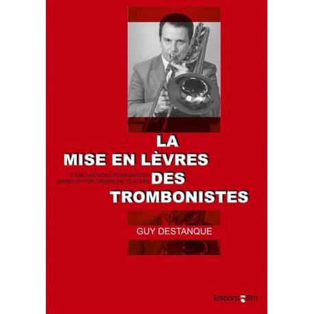 Guy Destanque La Mise en Lèvres des Trombonistes