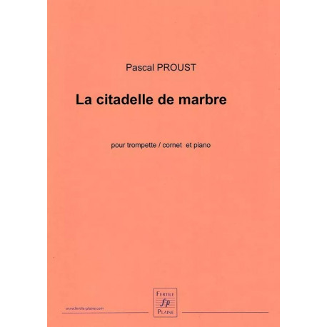 Pascal Proust La citadelle de marbre