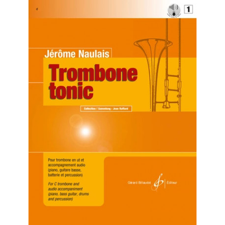 Jérôme Naulais Trombone Tonic Volume 1 AVEC CD.