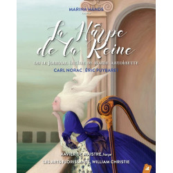 La harpe de la reine. Ou le journal intime de Marie-Antoinette avec 1 CD audio