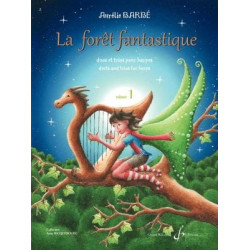 Aurélie Barbé La Forêt Fantastique - Volume 1