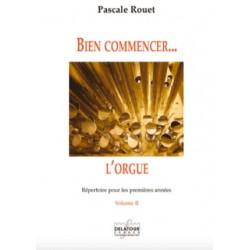 Pascale Rouet Bien commencer... l'orgue - Volume 2