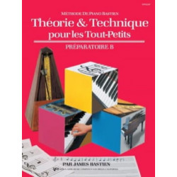 James Bastien Théorie et technique pour les touts-petits Préparatoire B