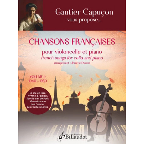 Chansons françaises. Volume 1 Les années 1940-1950 GAUTIER CAPUCON