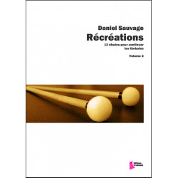 Daniel Sauvage Récréations volume 2 - 12 Etudes pour continuer les timbales
