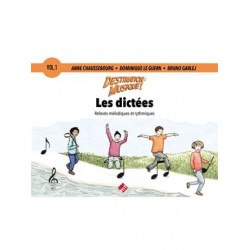 Destination Musique : Les dictées. Volume 1