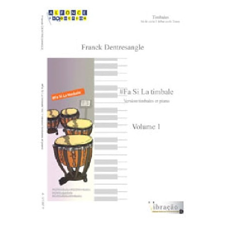 Franck Dentresangle Fa Si La timbale - Vol. 1
