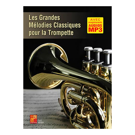 Les Grandes Mélodies Classiques pour la Trompette Avec Audio en ligne.
