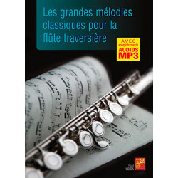 Les grandes mélodies classiques pour la flûte traversière Avec Audio en ligne.