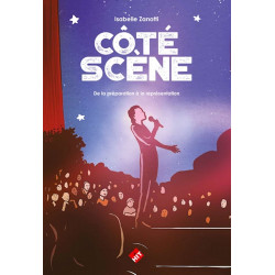 Côté scène de la préparation à la représentation ZANOTTI Isabelle