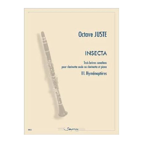 Octave Juste Insecta - 3. Hyménoptères