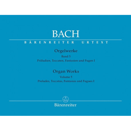 BACH Orgelwerke. Band 5. Urtext Der Neuen Bach-Ausgabe.