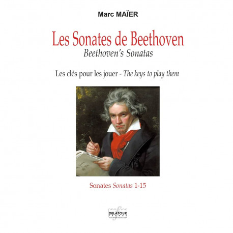 Les sonates de Beethoven Les clés pour les jouer vol. 1, sonates 1-15