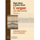 L'orgue aux mille saveurs. Volume 1. Relié