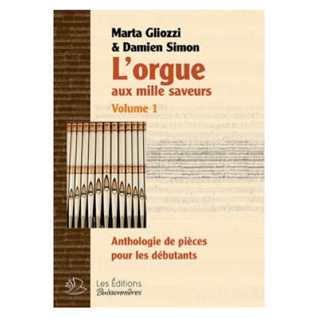 L'orgue aux mille saveurs. Volume 1. Relié