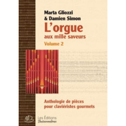 L'Orgue aux Mille Saveurs. Volume 2 Relié