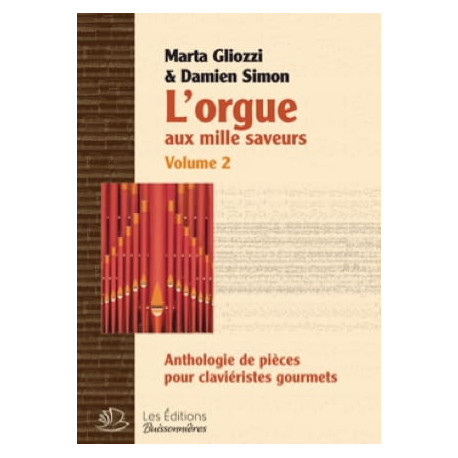L'Orgue aux Mille Saveurs. Volume 2 Relié