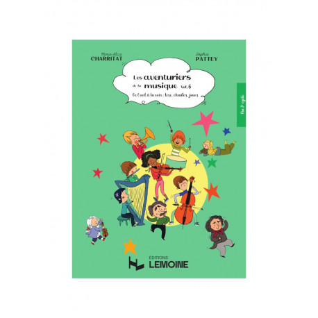 Sophie Pattey • Marie-Alice Charritat Les Aventuriers de la musique Vol.6