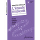 Sébastien RABILLER L'écoute musicale - Parler de musique, les clés de l'écoute