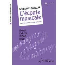 Sébastien RABILLER L'écoute musicale - Parler de musique, les clés de l'écoute