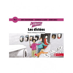 Destination Musique : Les dictées. Volume 2