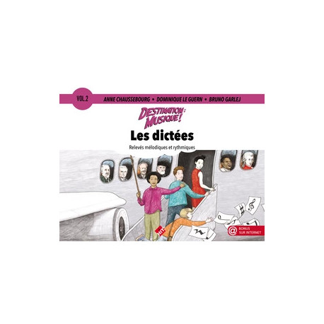 Destination Musique : Les dictées. Volume 2