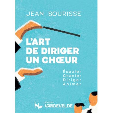 Jean Sourisse L'Art de diriger un choeur