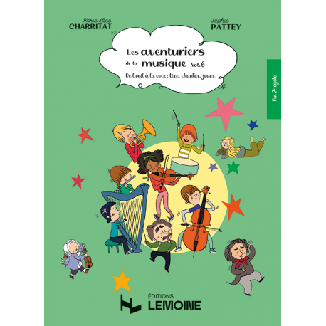 Sophie Pattey • Marie-Alice Charritat Les Aventuriers de la musique Vol.6