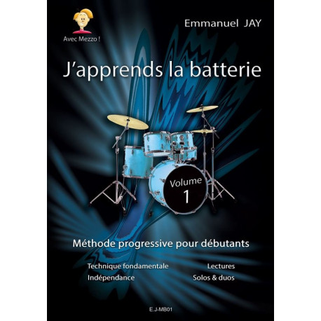 Méthode progressive de batterie « J’apprends la batterie Vol.1