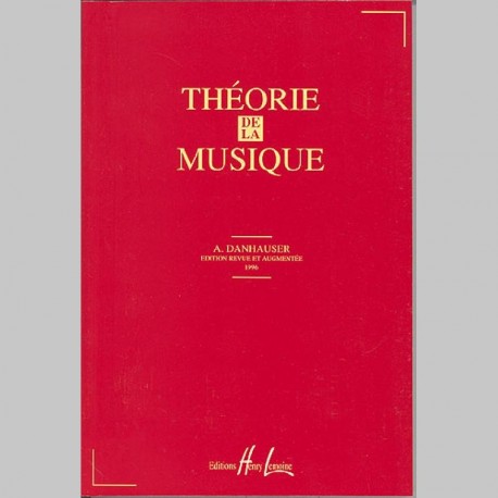  Danhauser: Théorie de la Musique - Edition revue et augmentée 1996