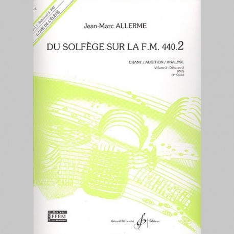  Allerme: Du Solfege Sur La F.M. 440.2 - Chant/Audition/Analyse - Eleve - Partitions