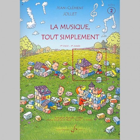 Jollet: La Musique Tout Simplement Volume 2 Eleve - Partitions