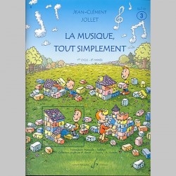  Jollet: La Musique Tout Simplement Volume 3 Eleve - Partitions