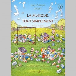 Jollet: La Musique Tout Simplement Volume 1 Professeur - Partitions