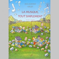 Jollet: La Musique Tout Simplement Volume 2 Professeur - Partitions