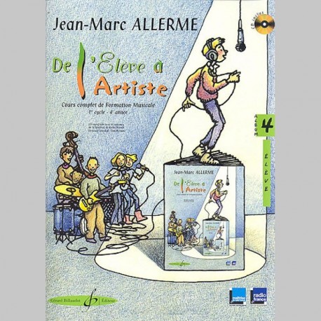 Allerme: De L'Eleve A L'Artiste Volume 4 - Livre De L'Eleve - Partitions et CD
