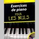 Exercices De Piano Pour Les Nuls - Partitions et CD