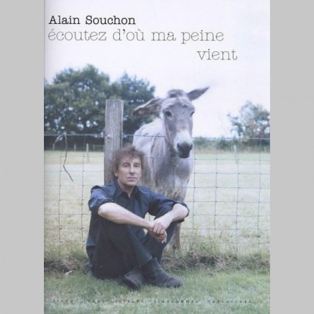 Alain Souchon: Ecoutez D'Ou Ma Peine Vient - Partitions