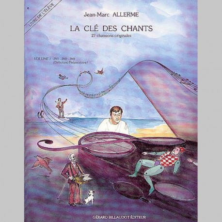 Allerme: La Cle Des Chants Volume 1 - Eleve - Partitions et CD